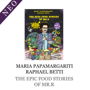 Raphael Betti & Maria Papamar: The epic food stories of Mr. R